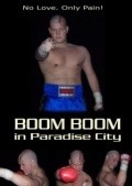 Фильм Boom Boom in Paradise City : актеры, трейлер и описание.