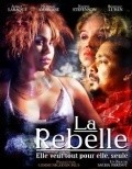 Фильм La rebelle : актеры, трейлер и описание.