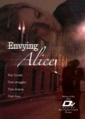 Фильм Envying Alice : актеры, трейлер и описание.