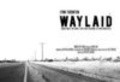 Фильм Waylaid : актеры, трейлер и описание.