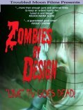 Фильм Zombies by Design : актеры, трейлер и описание.