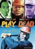 Фильм Play Dead : актеры, трейлер и описание.