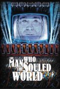 Фильм The Man Who Souled the World : актеры, трейлер и описание.