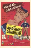 Фильм The Marshal's Daughter : актеры, трейлер и описание.