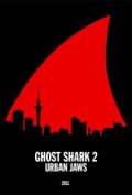Фильм Ghost Shark 2: Urban Jaws : актеры, трейлер и описание.