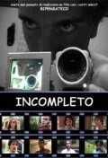 Фильм Incompleto : актеры, трейлер и описание.