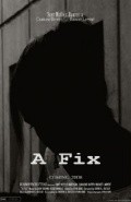 Фильм A Fix : актеры, трейлер и описание.