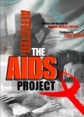 Фильм Affected: The AIDS Project : актеры, трейлер и описание.