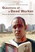 Фильм Вопросы мертвого рабочего : актеры, трейлер и описание.