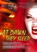 Фильм At Dawn They Sleep : актеры, трейлер и описание.