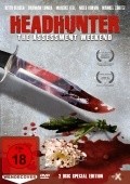 Фильм Headhunter: The Assessment Weekend : актеры, трейлер и описание.