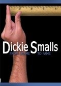 Фильм Dickie Smalls: From Shame to Fame : актеры, трейлер и описание.