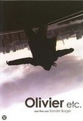Фильм Olivier etc. : актеры, трейлер и описание.