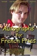 Фильм Autographs for French Fries : актеры, трейлер и описание.