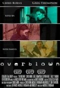 Фильм Overblown : актеры, трейлер и описание.