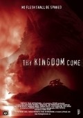 Фильм Thy Kingdom Come : актеры, трейлер и описание.
