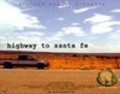 Фильм Highway to Santa Fe : актеры, трейлер и описание.