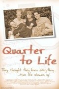 Фильм Quarter to Life : актеры, трейлер и описание.