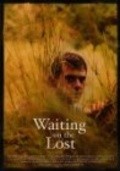Фильм Waiting on the Lost : актеры, трейлер и описание.