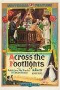 Фильм Across the Footlights : актеры, трейлер и описание.