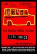 Фильм 13th Grade : актеры, трейлер и описание.