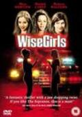 Фильм Wise Girls : актеры, трейлер и описание.