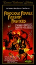 Фильм Ferocious Female Freedom Fighters : актеры, трейлер и описание.