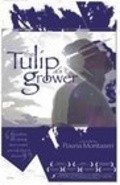 Фильм The Tulip Grower : актеры, трейлер и описание.