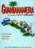 Фильм Гуантанамера : актеры, трейлер и описание.