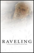 Фильм Raveling : актеры, трейлер и описание.