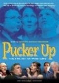 Фильм Pucker Up : актеры, трейлер и описание.