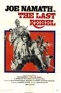 Фильм The Last Rebel : актеры, трейлер и описание.
