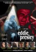 Фильм Эдди Прэсли : актеры, трейлер и описание.