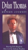 Фильм Dylan Thomas: Return Journey : актеры, трейлер и описание.