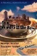 Фильм 30 Days in the Bowl : актеры, трейлер и описание.