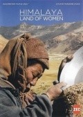Фильм Гималаи, земля женщин : актеры, трейлер и описание.