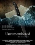 Фильм Unremembered : актеры, трейлер и описание.