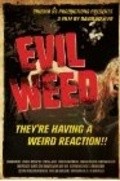 Фильм Evil Weed : актеры, трейлер и описание.