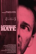 Фильм Lovers of Hate : актеры, трейлер и описание.