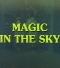 Фильм Magic in the Sky : актеры, трейлер и описание.