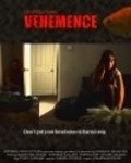 Фильм Vehemence : актеры, трейлер и описание.