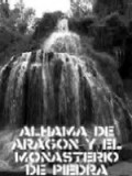 Фильм Alhama de Aragon y el Monasterio de Piedra : актеры, трейлер и описание.
