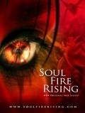 Фильм Soul Fire Rising : актеры, трейлер и описание.