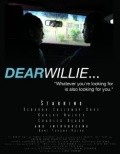Фильм Dear Willie : актеры, трейлер и описание.