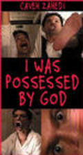 Фильм I Was Possessed by God : актеры, трейлер и описание.