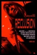 Фильм Reclusion : актеры, трейлер и описание.