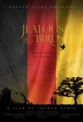 Фильм Jealous of the Birds : актеры, трейлер и описание.