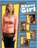 Фильм About a Girl  (сериал 2007 - ...) : актеры, трейлер и описание.