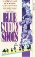 Фильм Blue Suede Shoes : актеры, трейлер и описание.