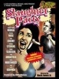 Фильм Slaughter Party : актеры, трейлер и описание.